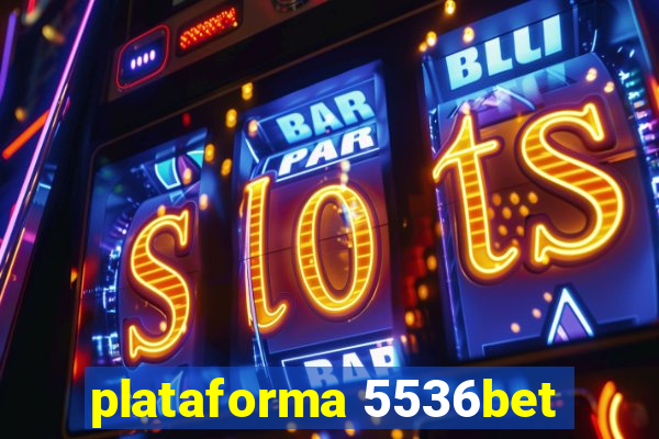 plataforma 5536bet